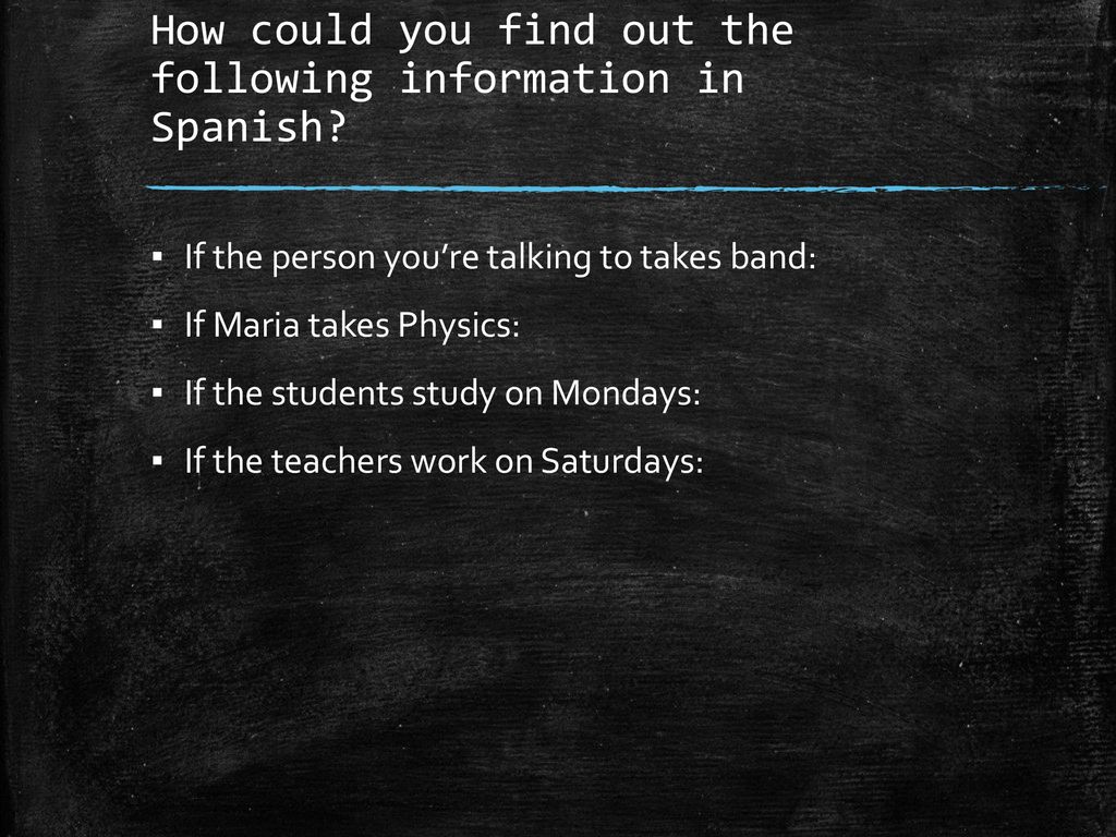 How could you find out the following information in Spanish