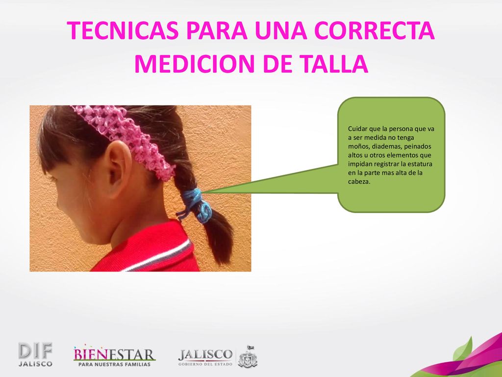 TECNICAS PARA UNA CORRECTA MEDICION DE TALLA