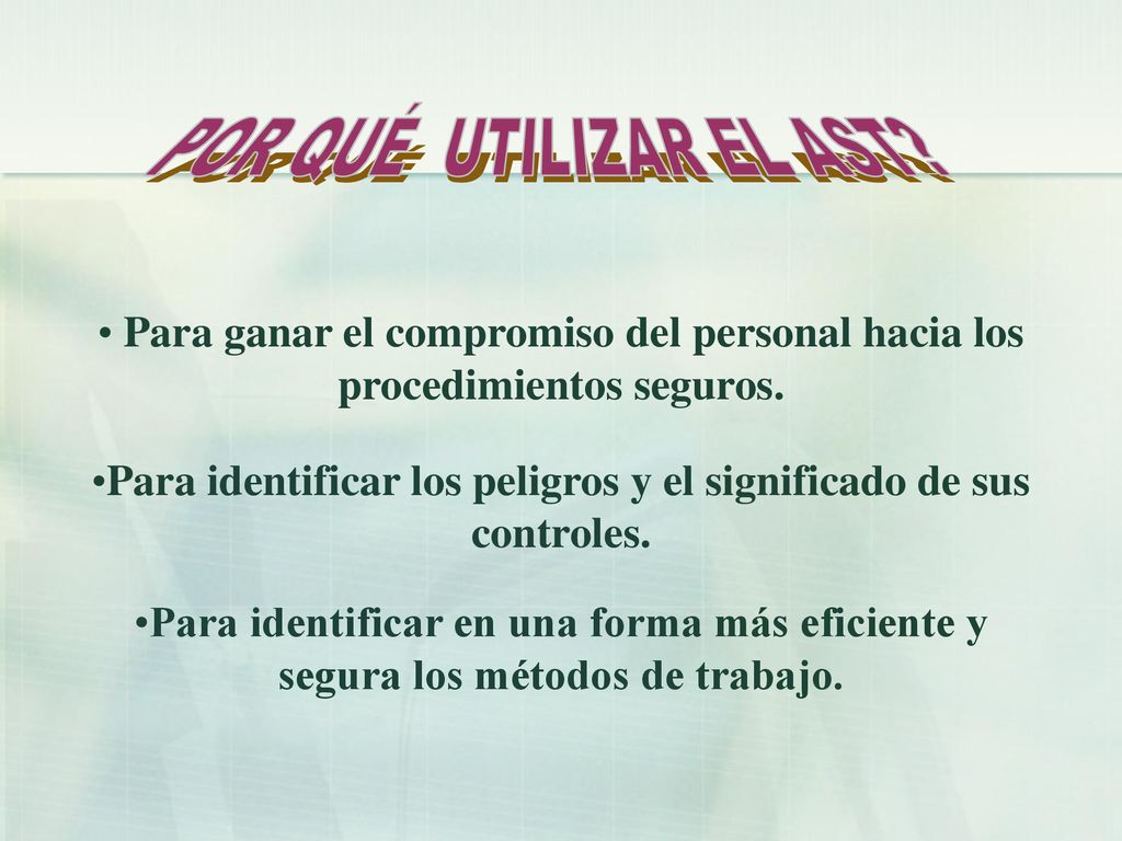 Para identificar los peligros y el significado de sus controles.