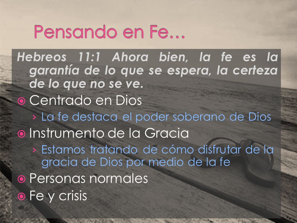 Pensando en Fe… Centrado en Dios Instrumento de la Gracia