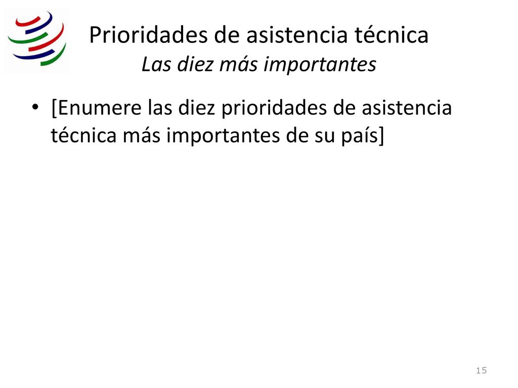 Prioridades de asistencia técnica Las diez más importantes