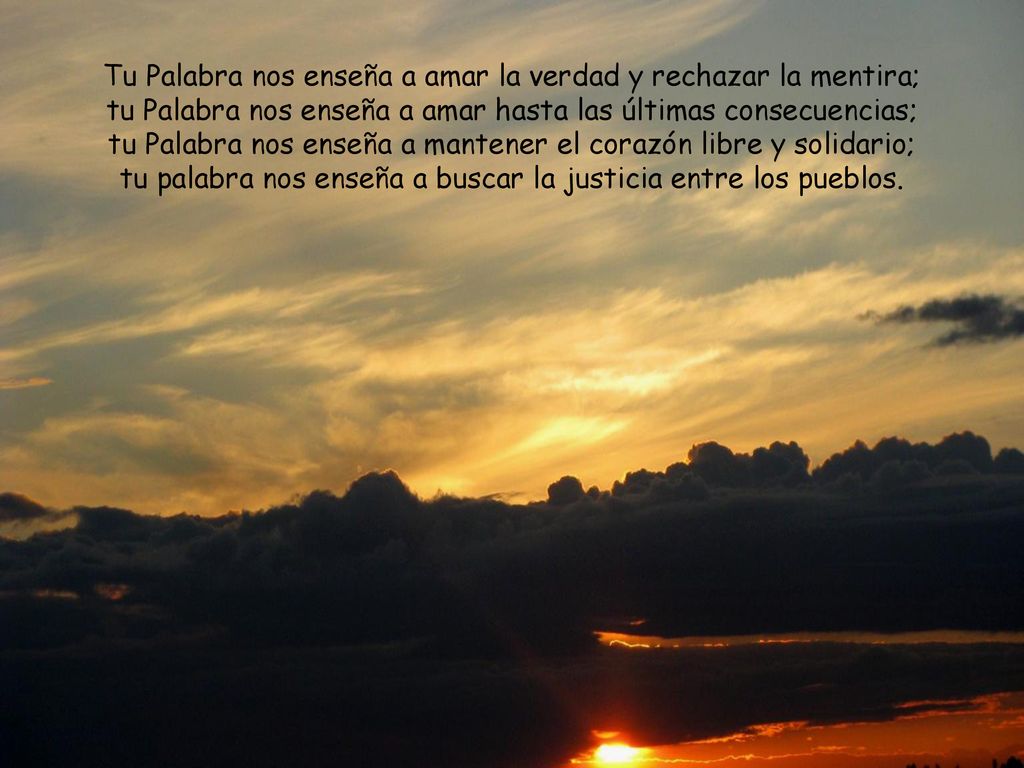Tu Palabra nos enseña a amar la verdad y rechazar la mentira;