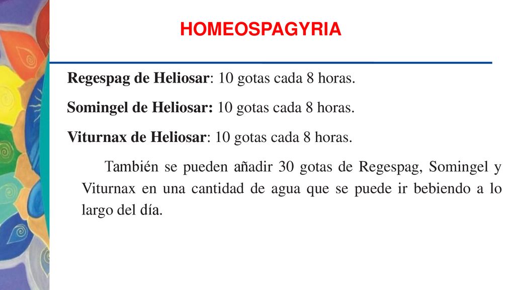 HOMEOSPAGYRIA Regespag de Heliosar: 10 gotas cada 8 horas.