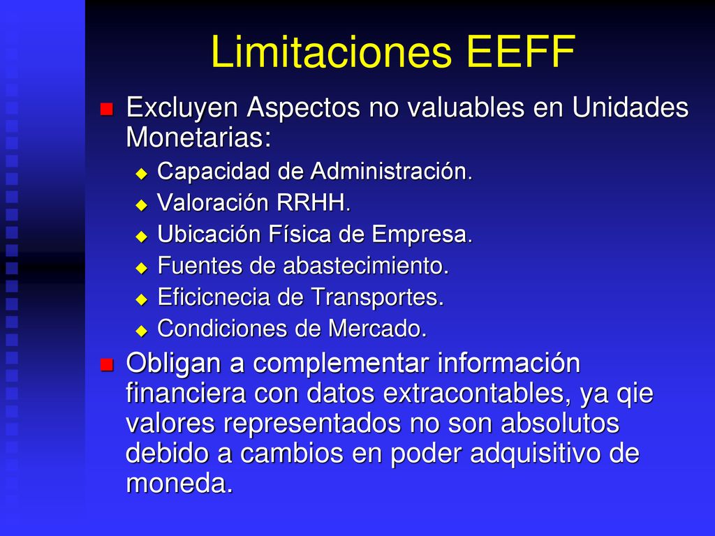 Limitaciones EEFF Excluyen Aspectos no valuables en Unidades Monetarias: Capacidad de Administración.