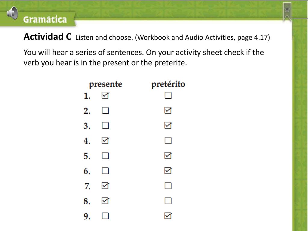 Actividad C Listen and choose. (Workbook and Audio Activities, page 4