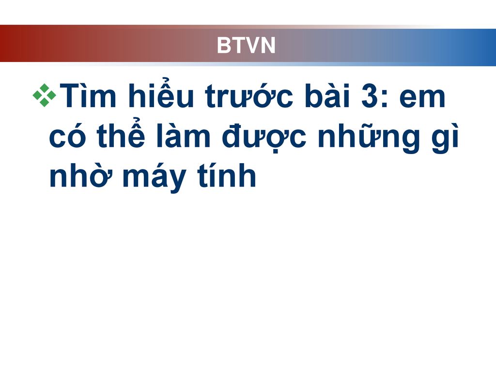 Tìm hiểu trước bài 3: em có thể làm được những gì nhờ máy tính