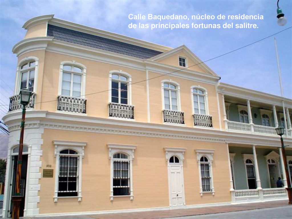 Calle Baquedano, núcleo de residencia de las principales fortunas del salitre.