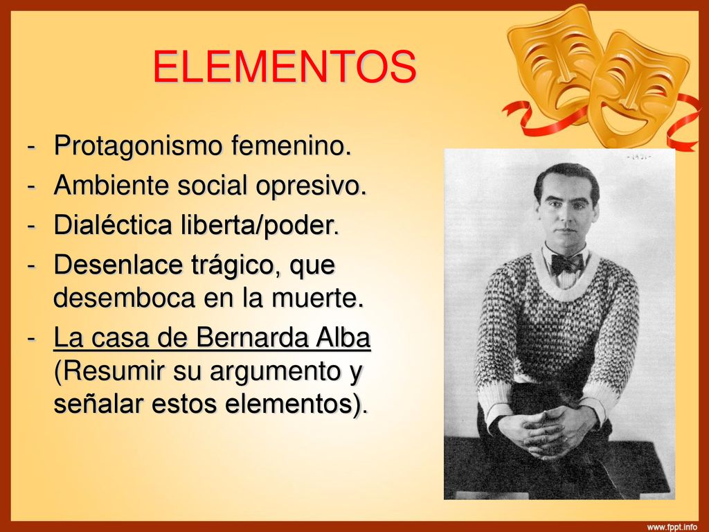 ELEMENTOS Protagonismo femenino. Ambiente social opresivo.