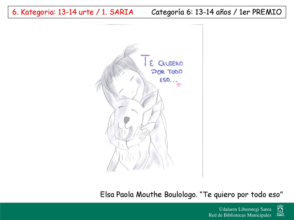 6. Kategoria: urte / 1. SARIA Categoría 6: años / 1er PREMIO
