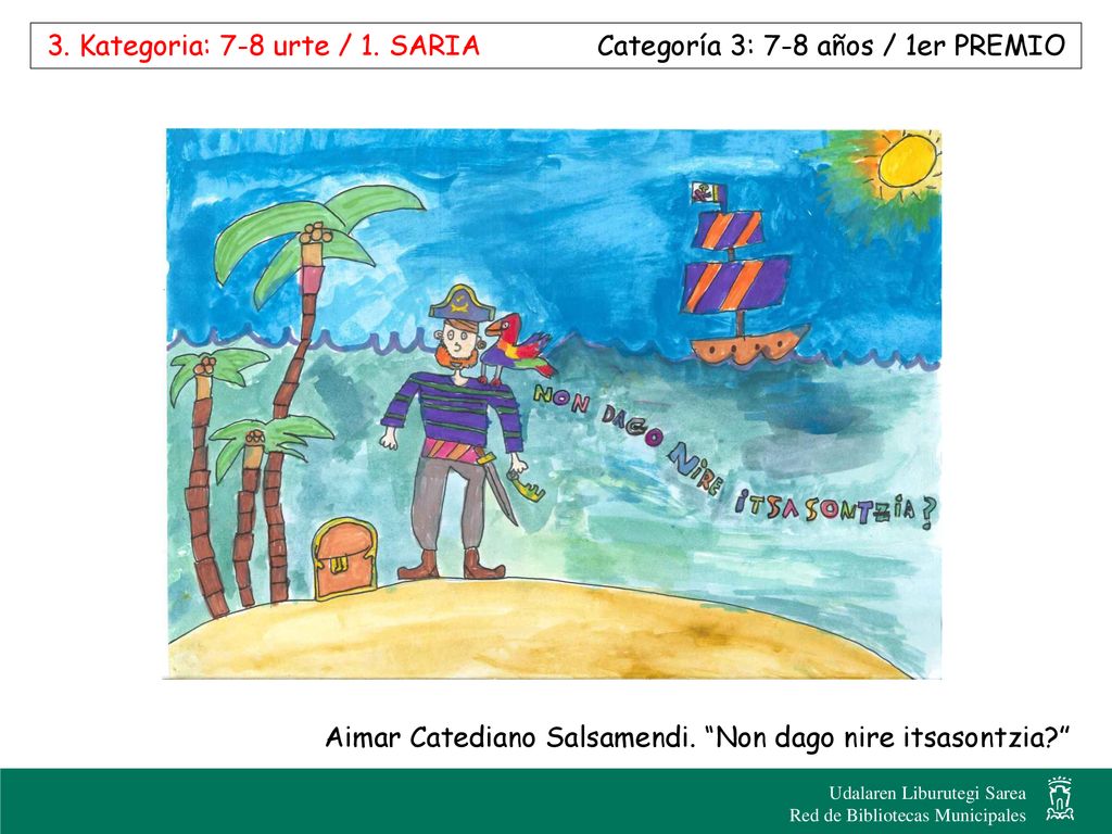 3. Kategoria: 7-8 urte / 1. SARIA Categoría 3: 7-8 años / 1er PREMIO