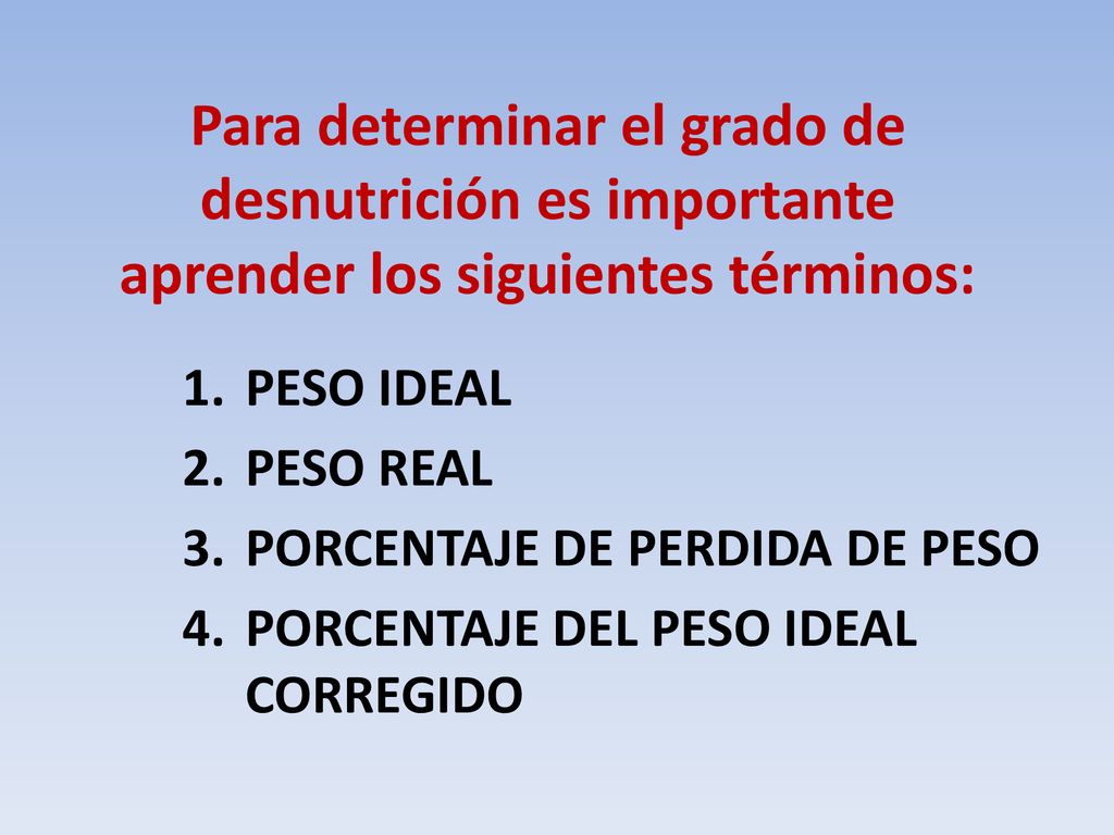 Para determinar el grado de desnutrición es importante aprender los siguientes términos: