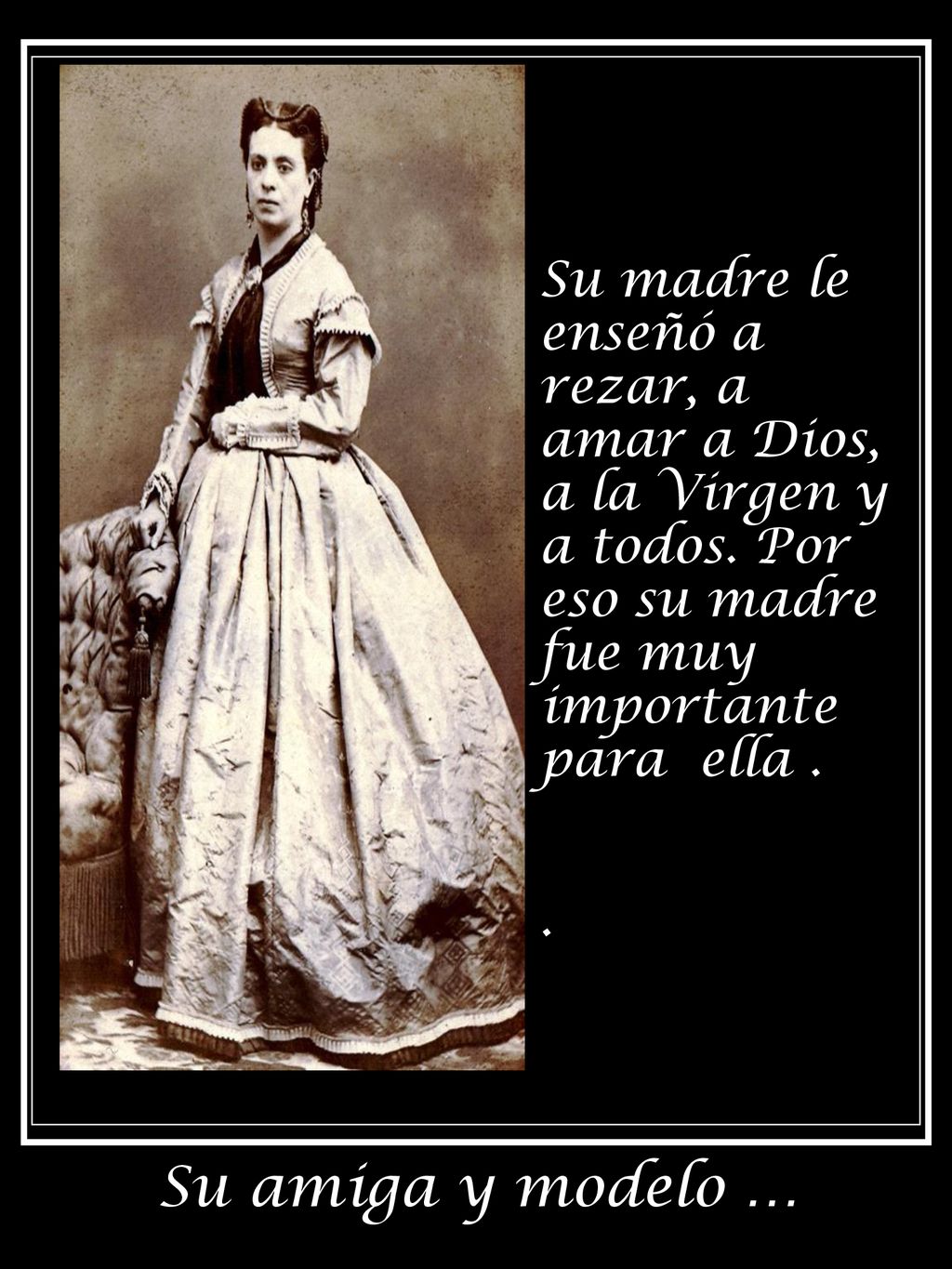 Su madre le enseñó a rezar, a amar a Dios, a la Virgen y a todos