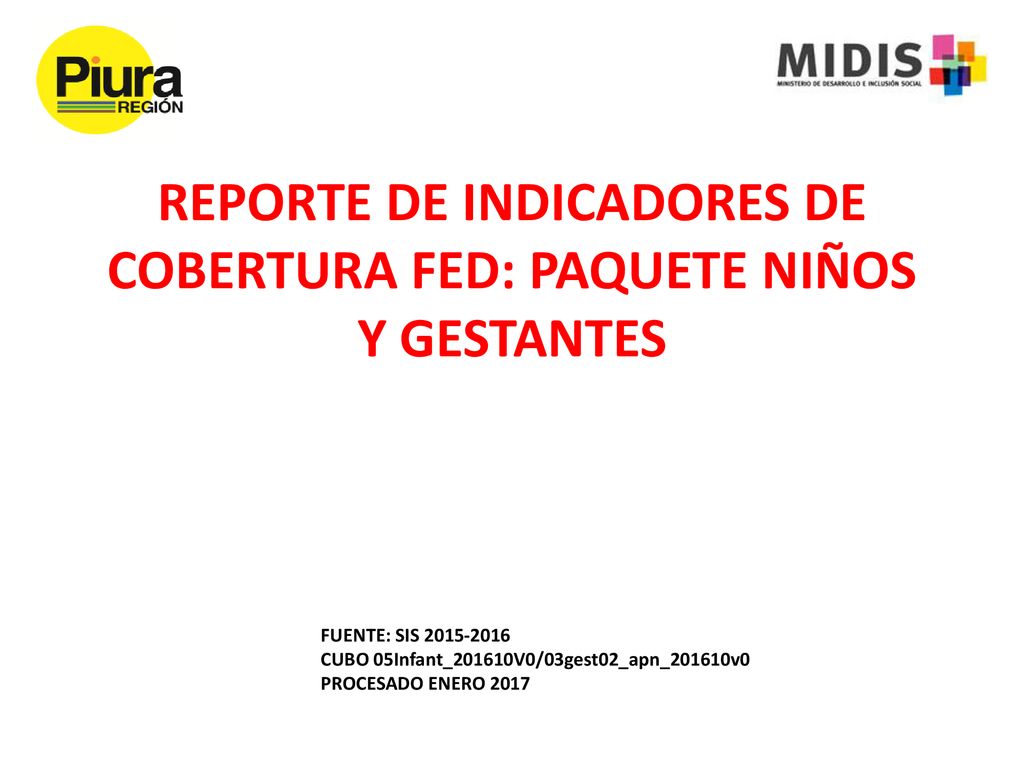 REPORTE DE INDICADORES DE COBERTURA FED: PAQUETE NIÑOS Y GESTANTES