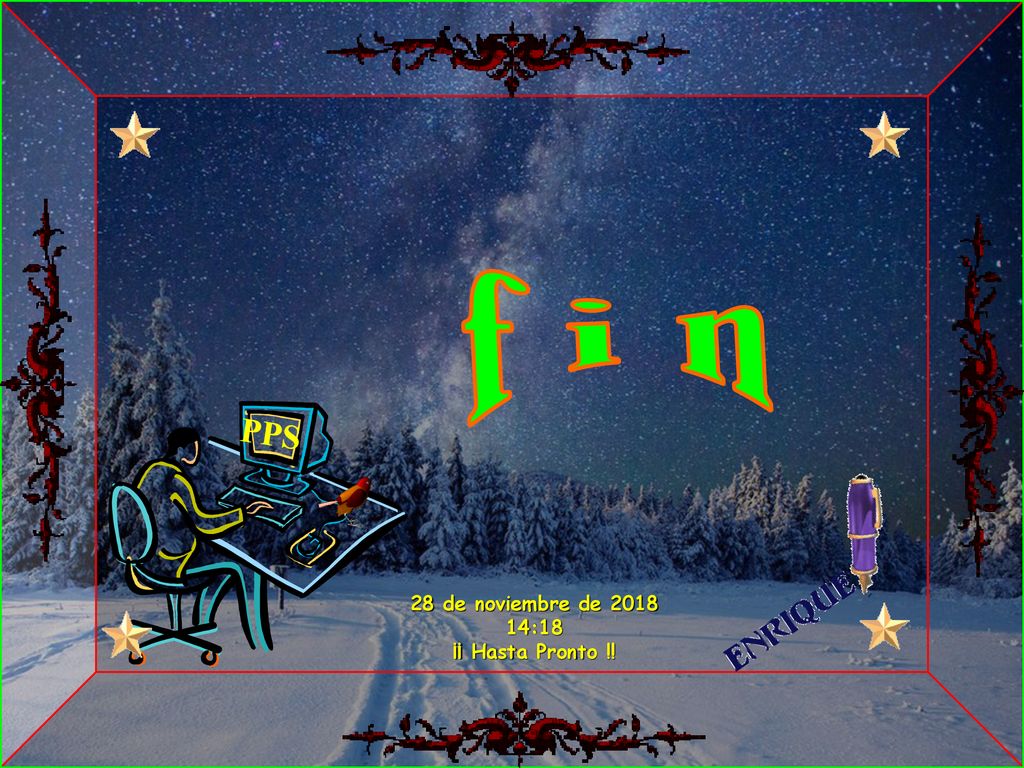 f i n PPS 28 de noviembre de :18 ¡¡ Hasta Pronto !!