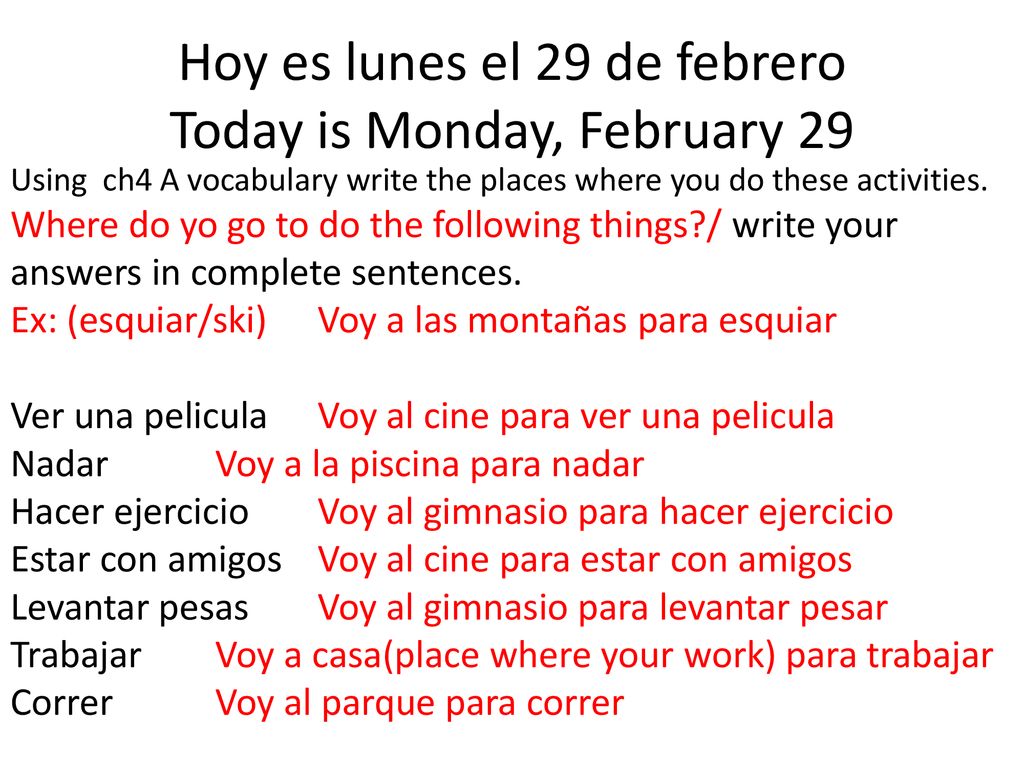 Hoy es lunes el 29 de febrero Today is Monday, February 29