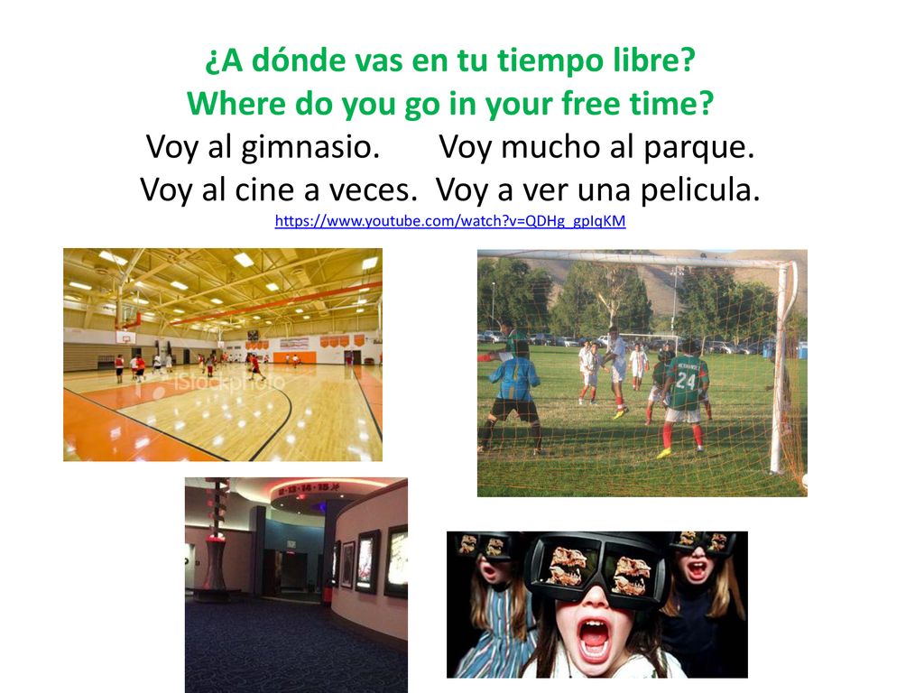 ¿A dónde vas en tu tiempo libre. Where do you go in your free time