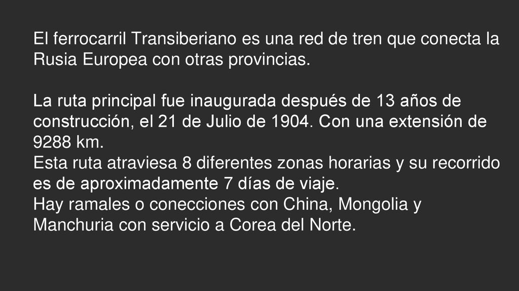 El ferrocarril Transiberiano es una red de tren que conecta la Rusia Europea con otras provincias.