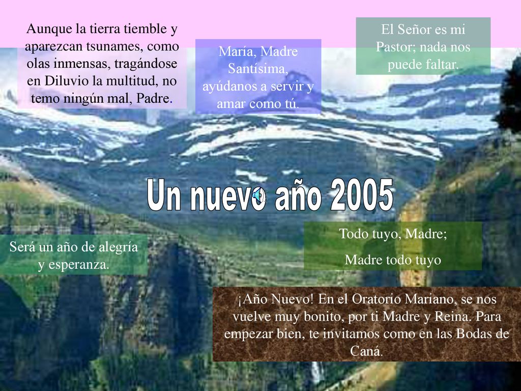 Aunque la tierra tiemble y aparezcan tsunames, como olas inmensas, tragándose en Diluvio la multitud, no temo ningún mal, Padre.