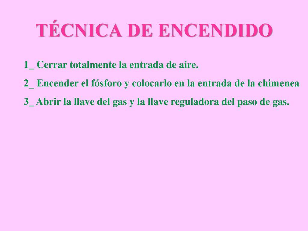 TÉCNICA DE ENCENDIDO 1_ Cerrar totalmente la entrada de aire.