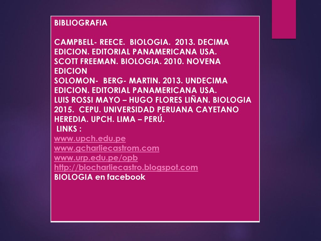 BIBLIOGRAFIA CAMPBELL- REECE. BIOLOGIA DECIMA EDICION. EDITORIAL PANAMERICANA USA. SCOTT FREEMAN. BIOLOGIA NOVENA EDICION.