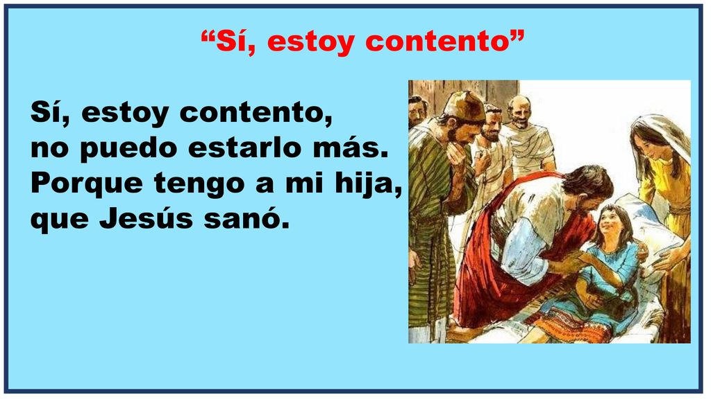 Sí, estoy contento Sí, estoy contento, no puedo estarlo más.