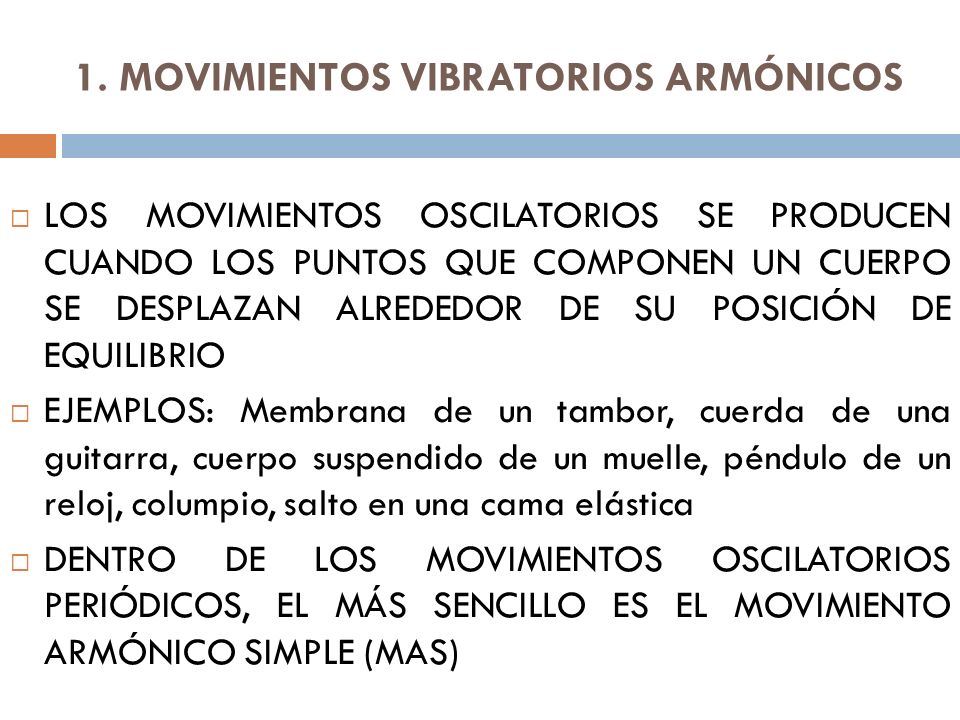 1. MOVIMIENTOS VIBRATORIOS ARMÓNICOS
