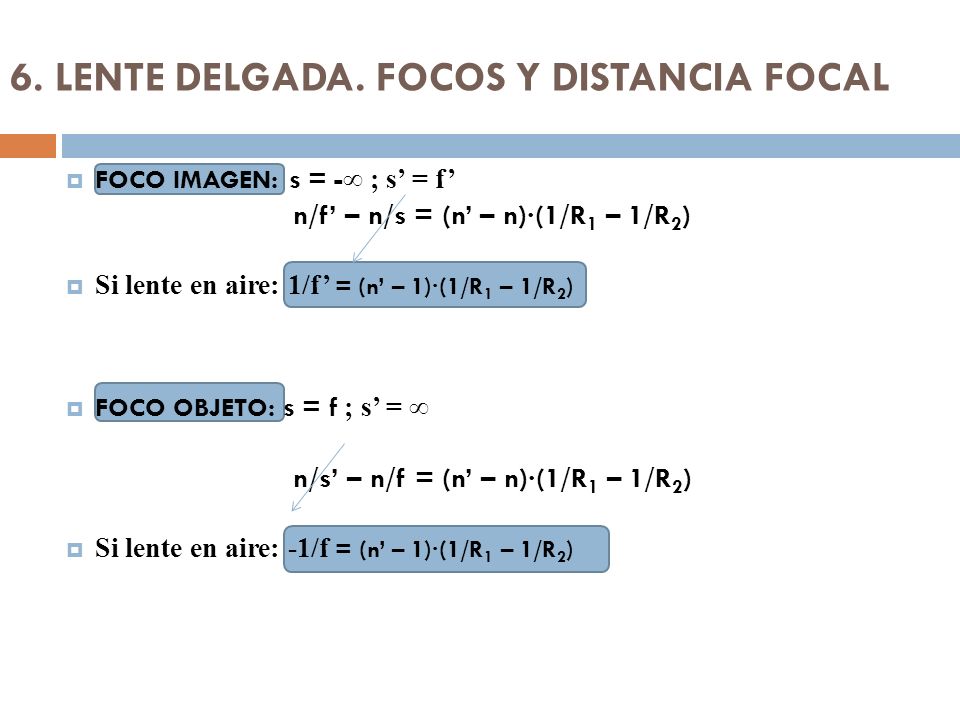 6. LENTE DELGADA. FOCOS Y DISTANCIA FOCAL