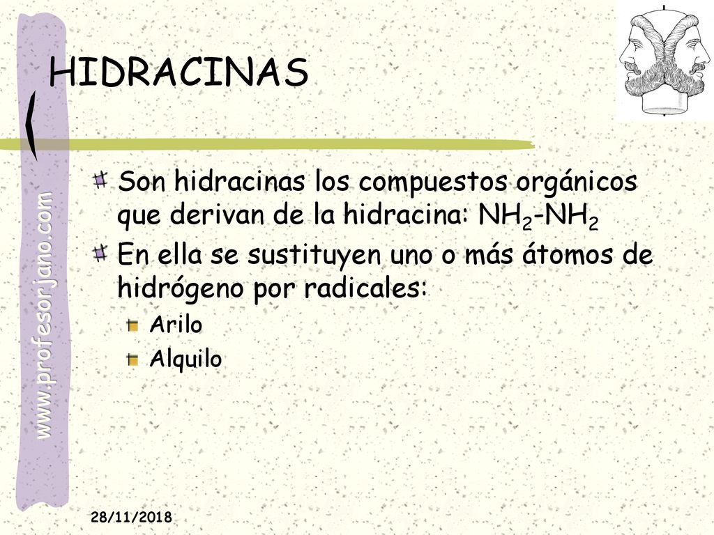 HIDRACINAS Son hidracinas los compuestos orgánicos que derivan de la hidracina: NH2-NH2.