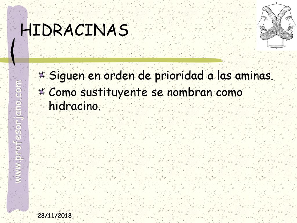 HIDRACINAS Siguen en orden de prioridad a las aminas.