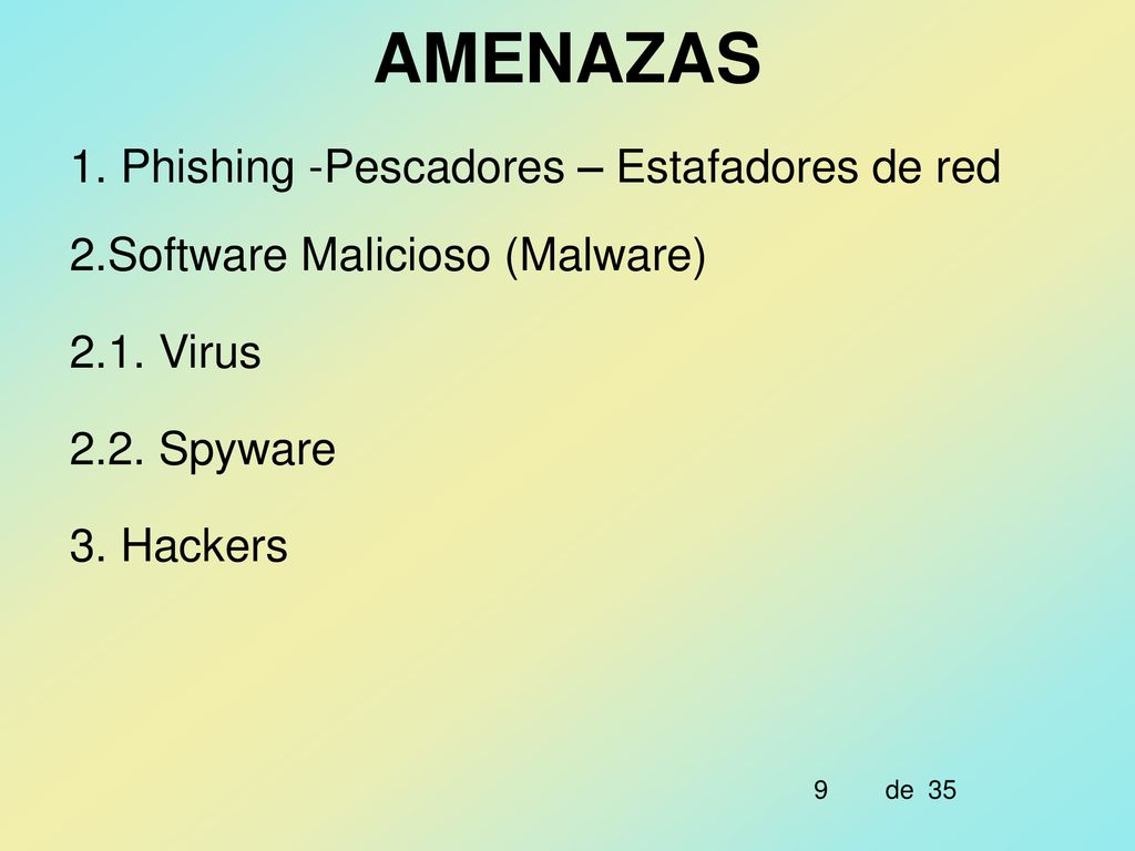 AMENAZAS 1. Phishing -Pescadores – Estafadores de red