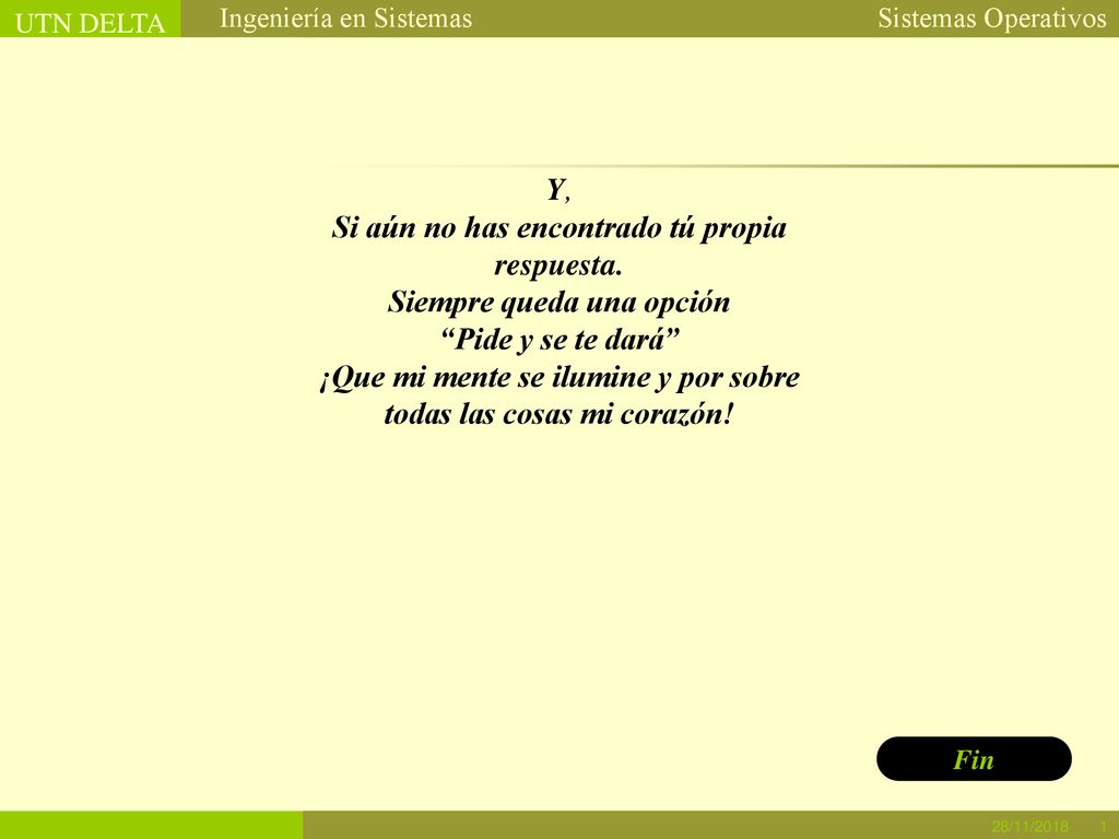 Si aún no has encontrado tú propia respuesta. Siempre queda una opción