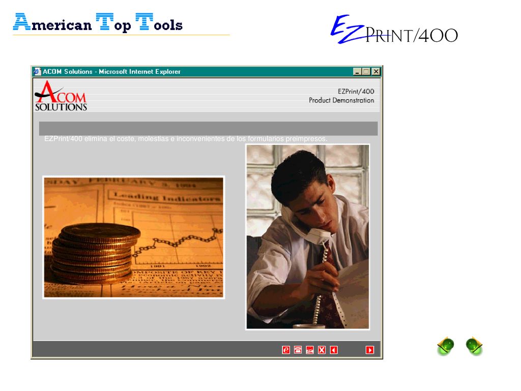 EZPrint/400 elimina el coste, molestias e inconvenientes de los formularios preimpresos.