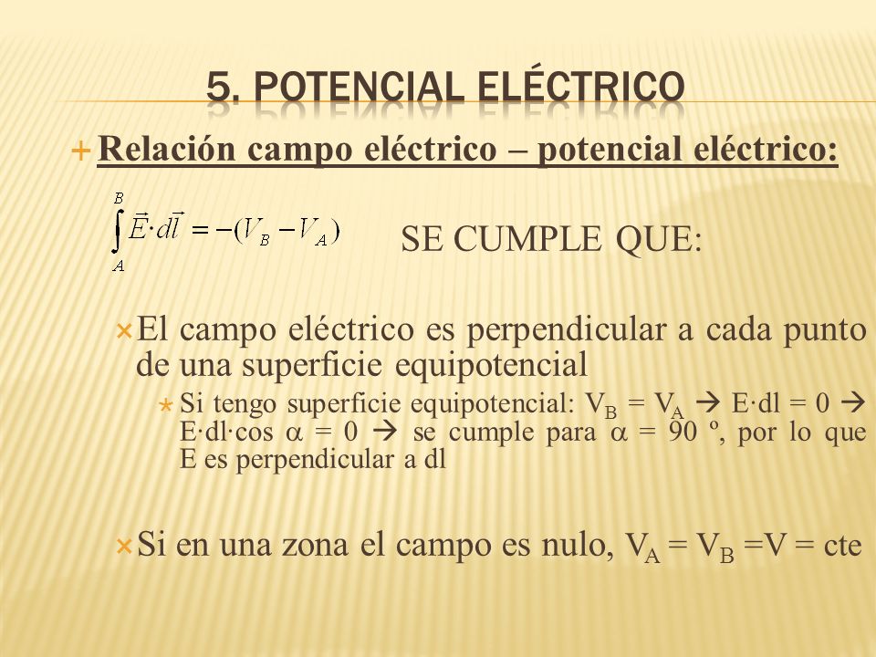 5. potencial eléctrico Relación campo eléctrico – potencial eléctrico: