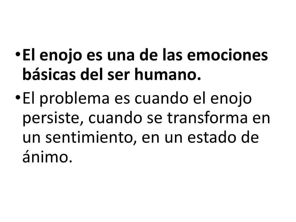 El enojo es una de las emociones básicas del ser humano.