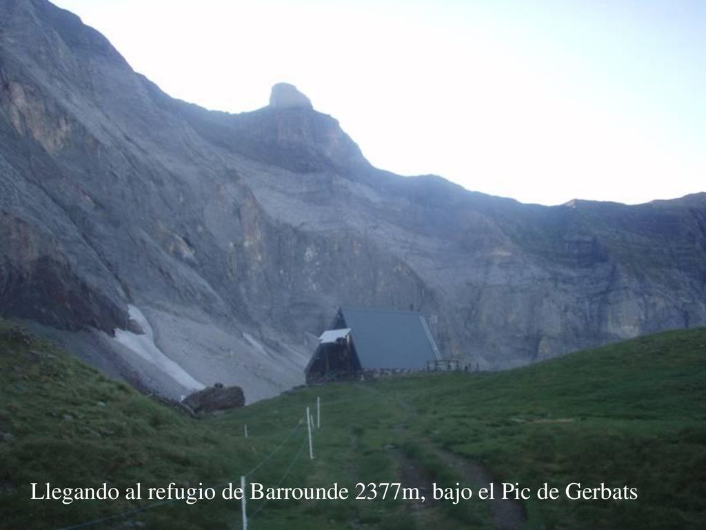 Llegando al refugio de Barrounde 2377m, bajo el Pic de Gerbats