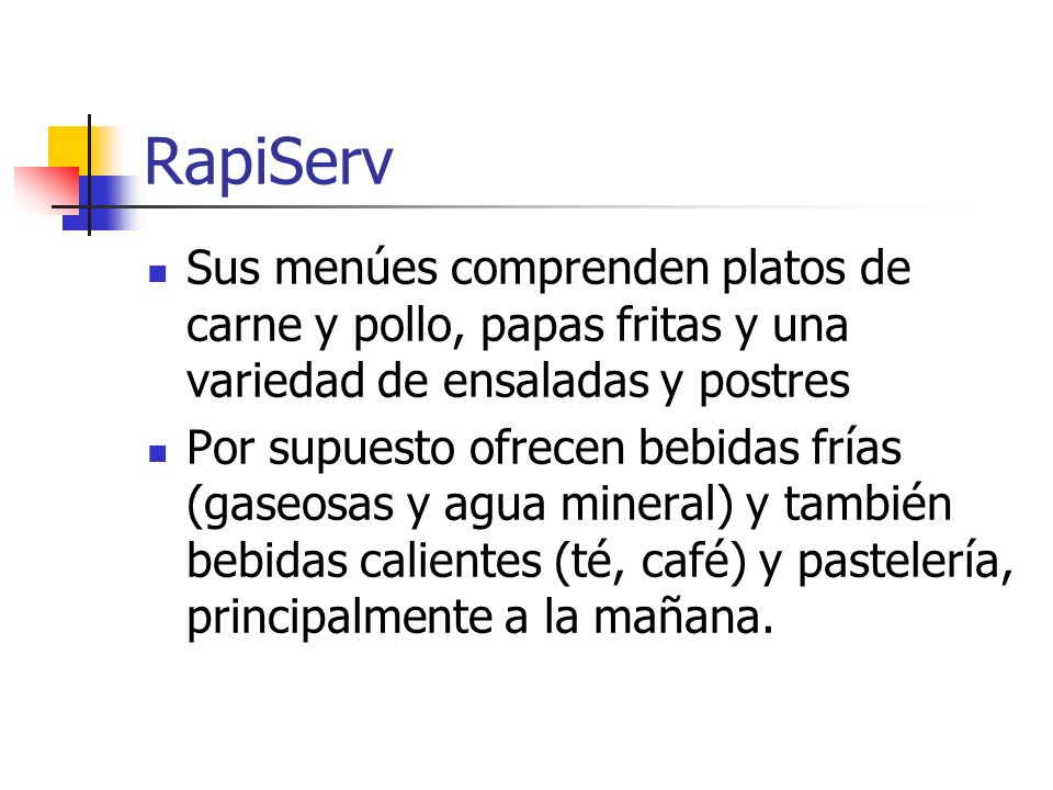RapiServ Sus menúes comprenden platos de carne y pollo, papas fritas y una variedad de ensaladas y postres.
