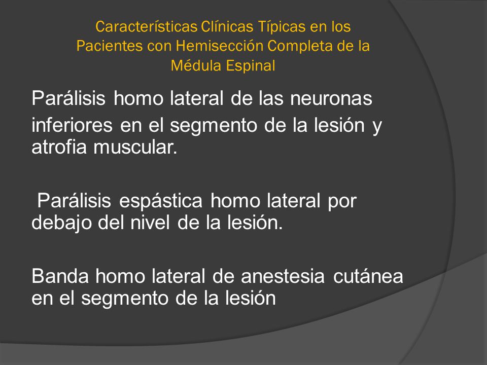 Características Clínicas Típicas en los Pacientes con Hemisección Completa de la Médula Espinal