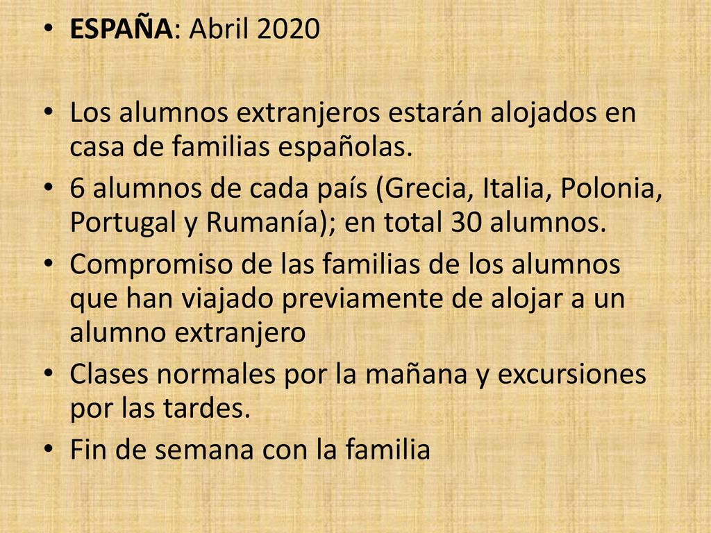 ESPAÑA: Abril 2020 Los alumnos extranjeros estarán alojados en casa de familias españolas.