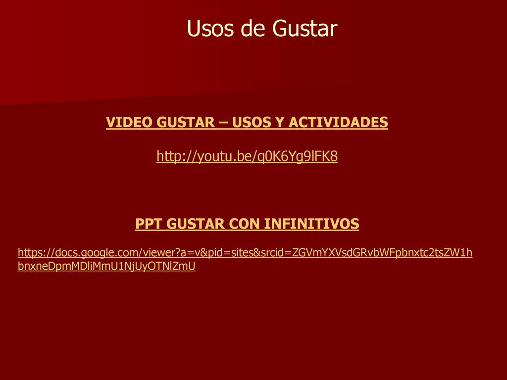 VIDEO GUSTAR – USOS Y ACTIVIDADES PPT GUSTAR CON INFINITIVOS