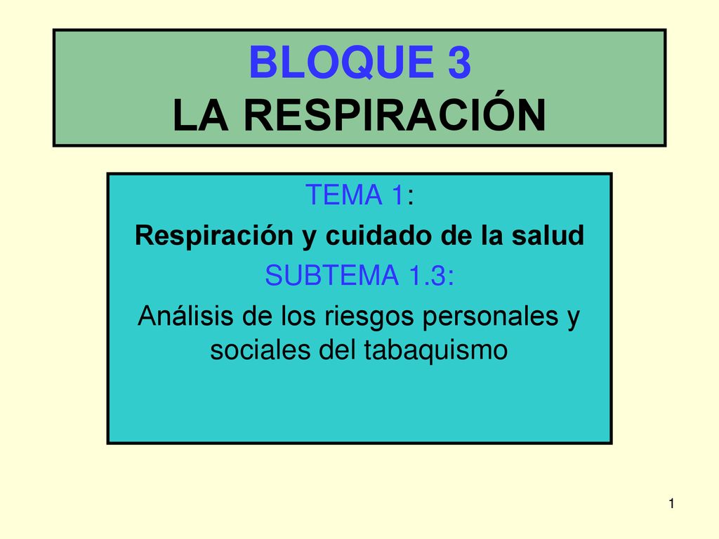 BLOQUE 3 LA RESPIRACIÓN TEMA 1: Respiración y cuidado de la salud