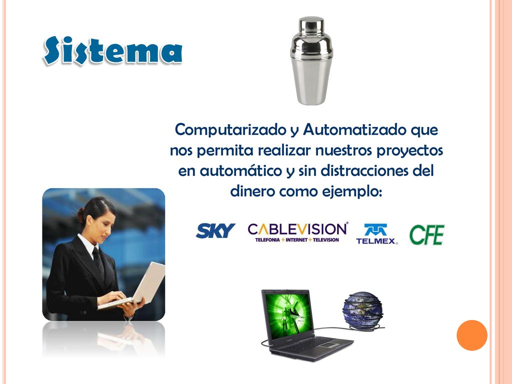 Sistema Computarizado y Automatizado que nos permita realizar nuestros proyectos en automático y sin distracciones del dinero como ejemplo: