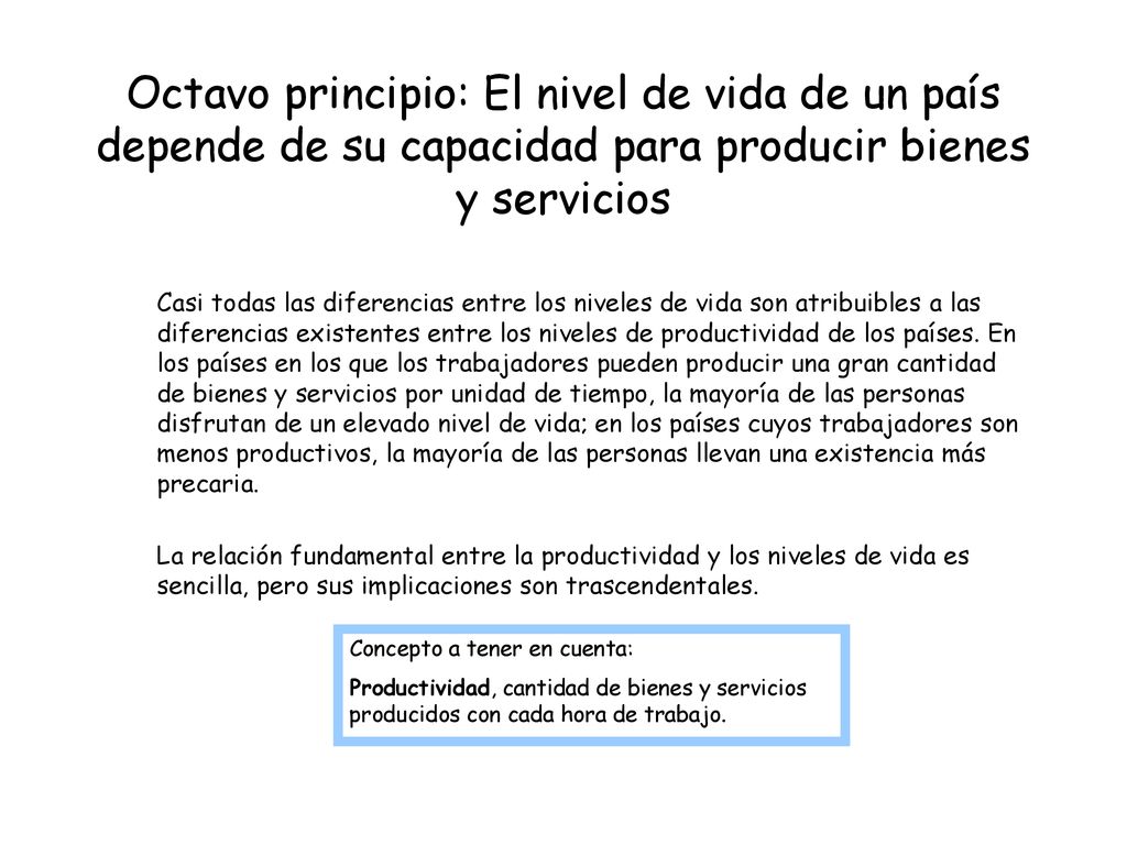 Octavo principio: El nivel de vida de un país depende de su capacidad para producir bienes y servicios