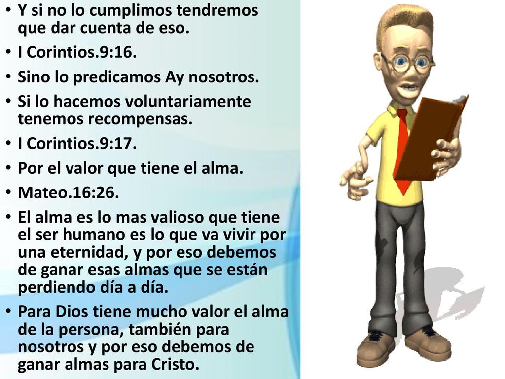 Y si no lo cumplimos tendremos que dar cuenta de eso.