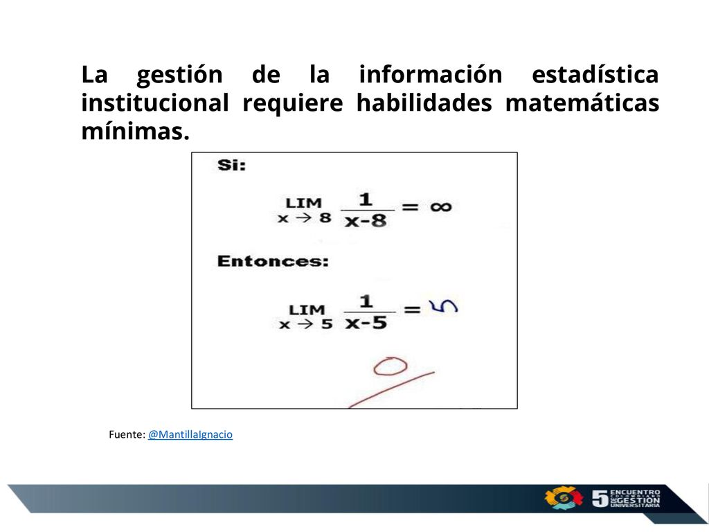 La gestión de la información estadística institucional requiere habilidades matemáticas mínimas.