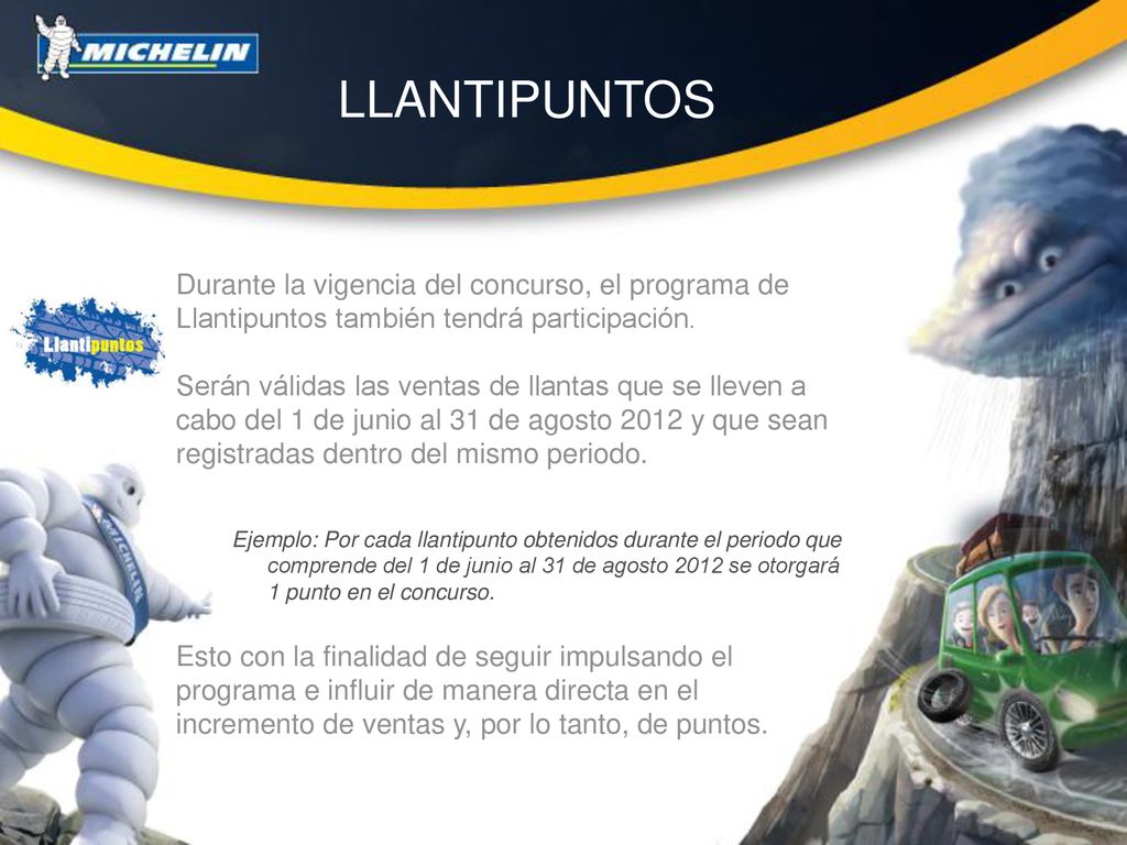 LLANTIPUNTOS Durante la vigencia del concurso, el programa de Llantipuntos también tendrá participación.