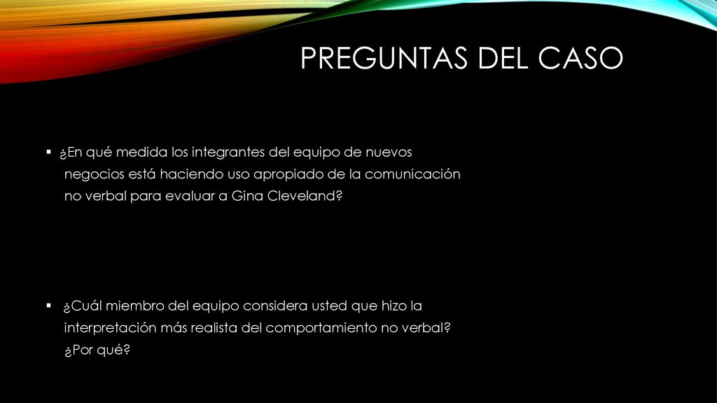 Preguntas del caso ¿En qué medida los integrantes del equipo de nuevos