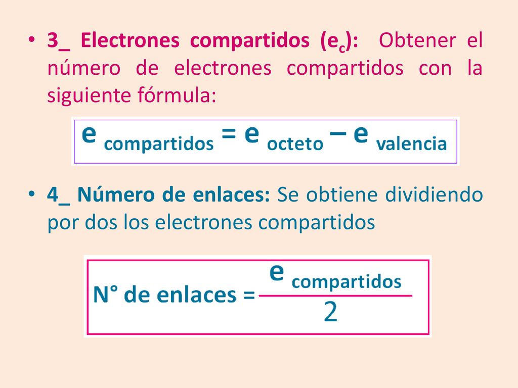 3_ Electrones compartidos (ec): Obtener el número de electrones compartidos con la siguiente fórmula: