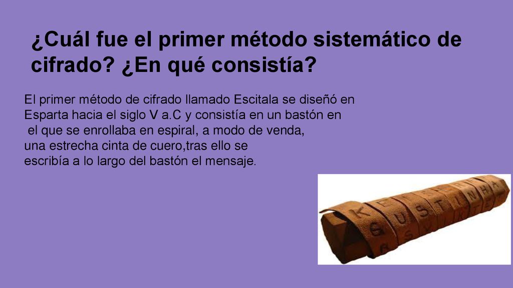 ¿Cuál fue el primer método sistemático de cifrado ¿En qué consistía