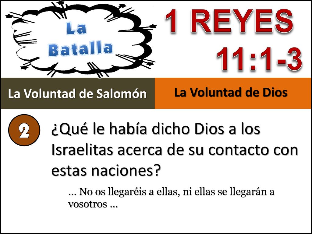 1 REYES 11:1-3. La. Batalla. La Voluntad de Salomón. La Voluntad de Dios. 2.