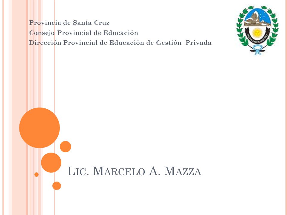 Lic. Marcelo A. Mazza Provincia de Santa Cruz